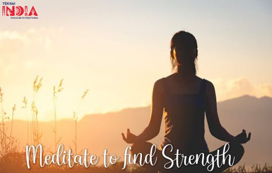 Meditate to Find Strength