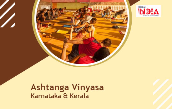 Ashtanga Vinyasa: Karnataka and Kerala