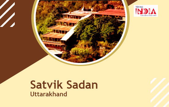 Satvik Sadan: Uttarakhand