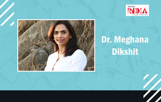 Dr. Meghana Dikshit