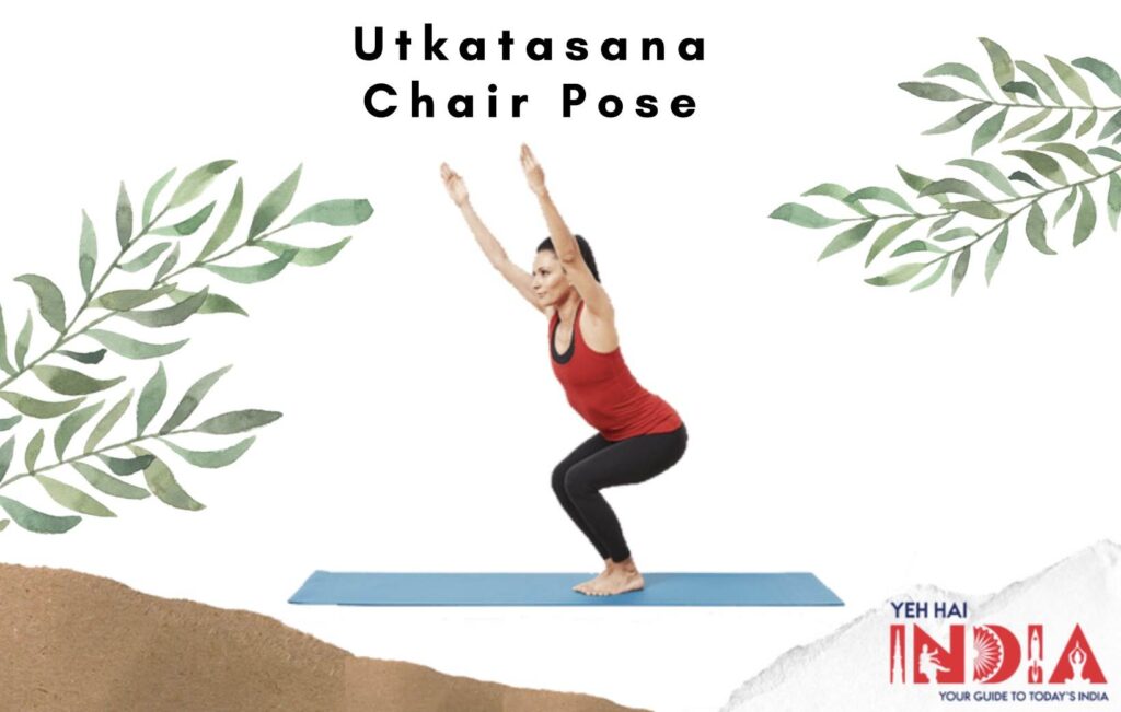 Utkatasana – Chair Pose