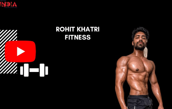 Rohit Khatri Fitness