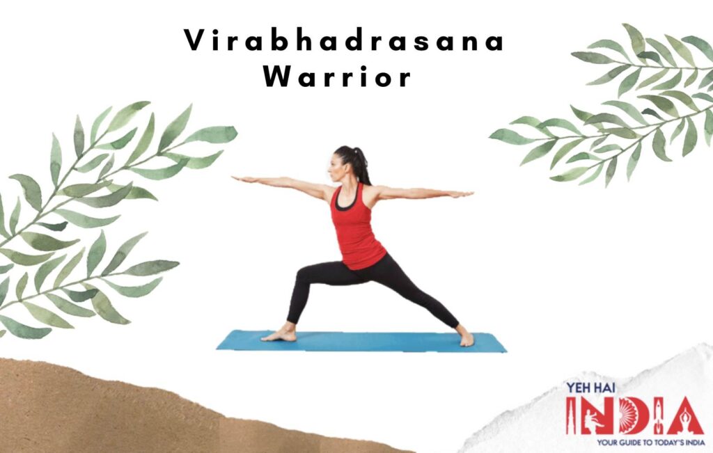 Virabhadrasana  – Warrior