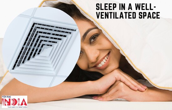 Sleep in a well-ventilated space