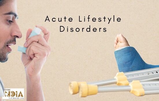 Acute Lifestyle Disorders