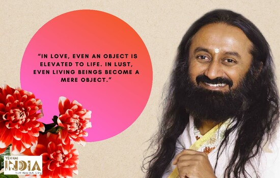 Gurudev Sri Sri Ravi Shankar’s Quotes on Love and Life