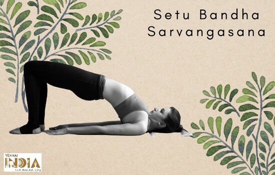 Setu Bandhasana (Bridge Pose)