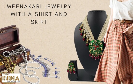 Meenakari Jewelry with a shirt and skirt