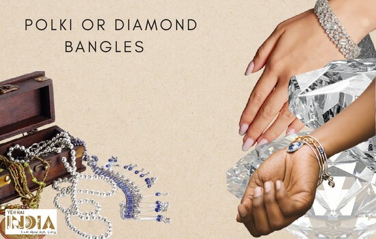 Polki or Diamond Bangles