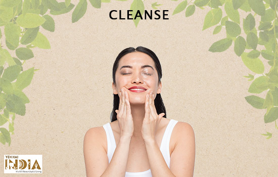 Basic Ayurvedic Skincare Routine For Every Skin Type - cleanse