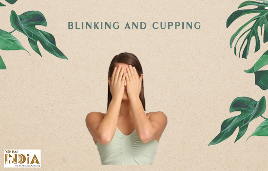 Blinking and Cupping