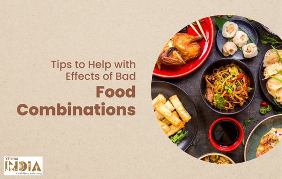 Tips to help with effects of bad food combinations