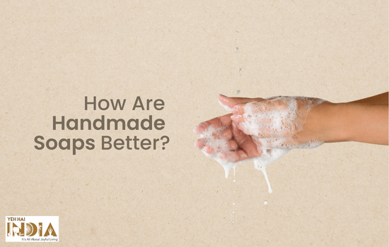 How Are Handmade Soaps Better